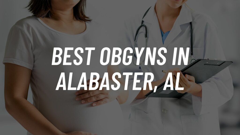 Best OBGYNs in Alabaster, AL